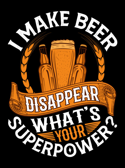 I Make Beer Disappear – What’s Your Superpower? – Für echte Bierhelden! | Schwarzes T-Shirt, 100% Baumwolle