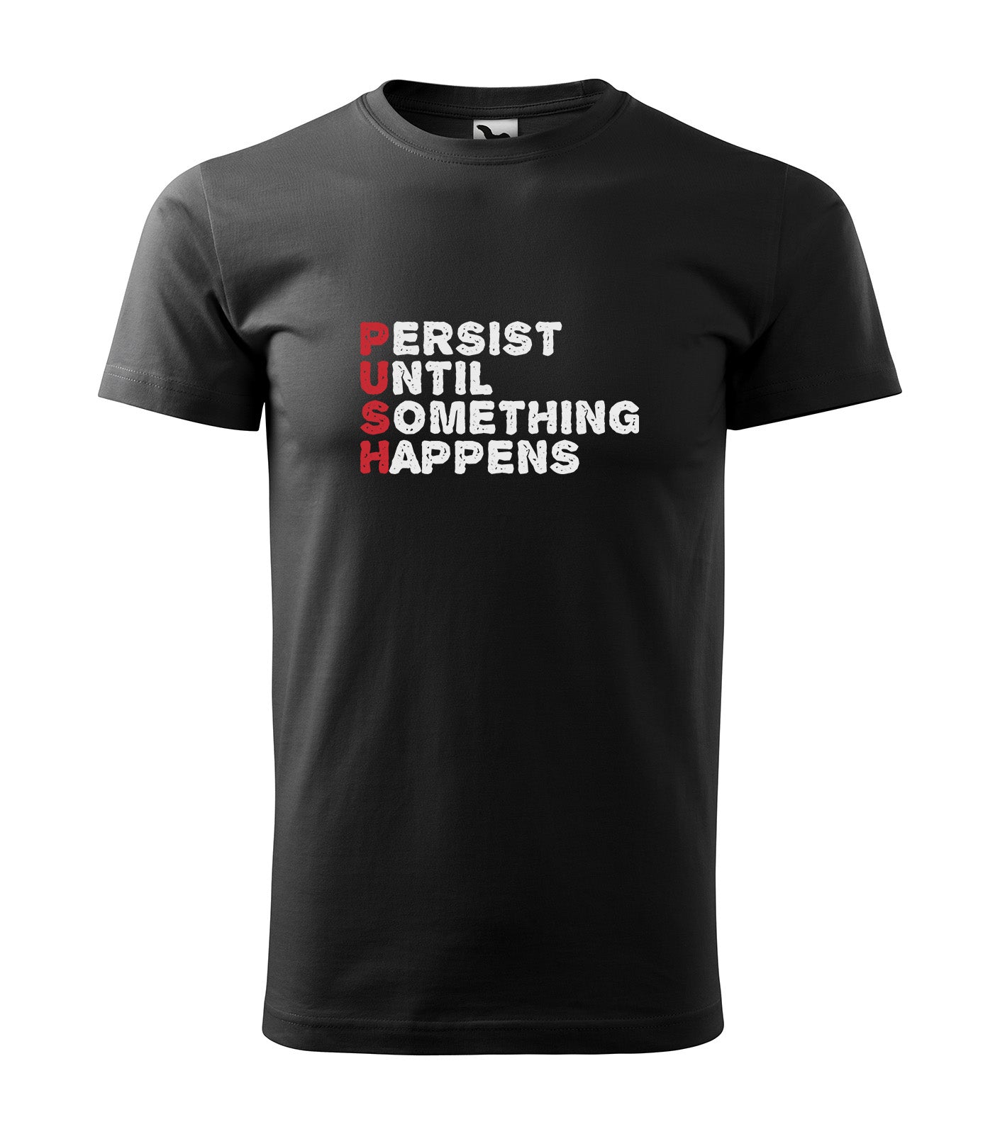 Schwarzes Motivations-T-Shirt mit dem Spruch „PUSH – Persist Until Something Happens“ in weißen und roten Buchstaben. Ideal für Sportler, Unternehmer und alle, die ihre Ziele verfolgen.